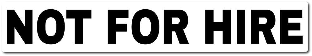 ArkWisdom front view of 4x24 Not for Hire magnet showing clear lettering and visibility