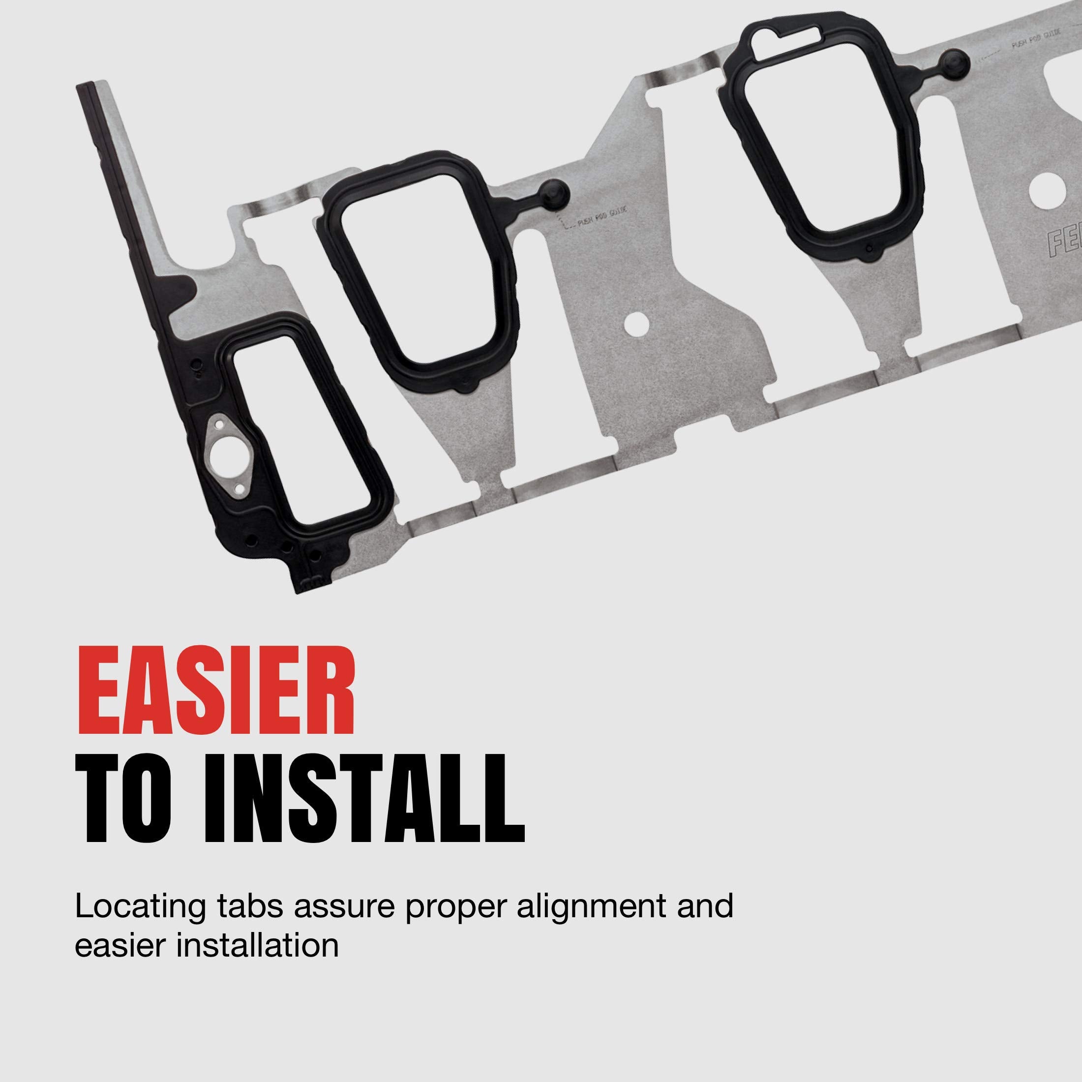 Fel-Pro intake gasket locating tabs detail for faster, accurate alignment during installation